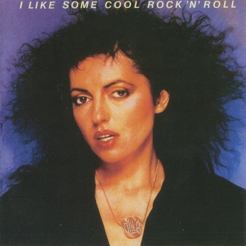 Gilla - I Like Some Cool Rock 'n' Roll (1980) [2006] CD-Rip