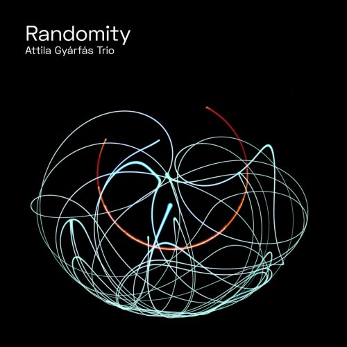 Attila Gyárfás Trio - Randomity (2020)