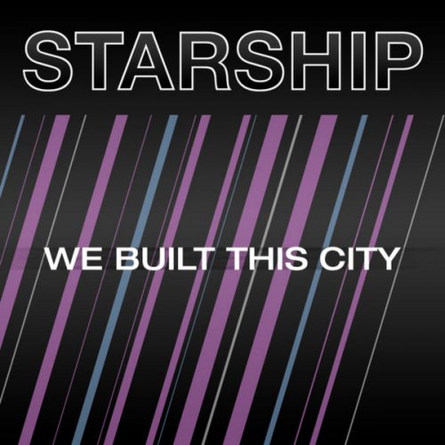 Starship - We Built This City (2006) flac