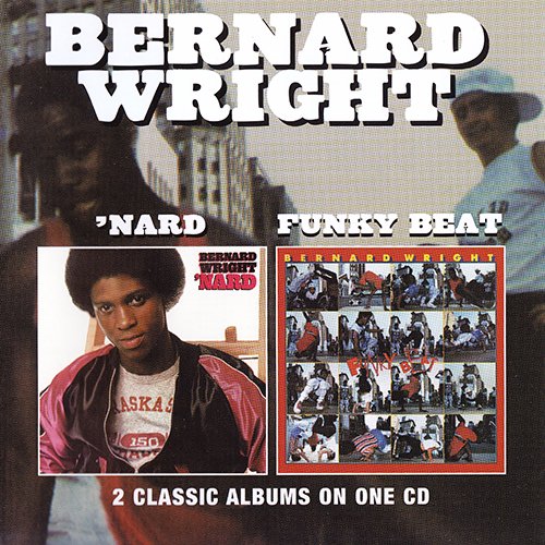 Bernard Wright ‎- 'Nard + Funky Beat (2011) CD-Rip