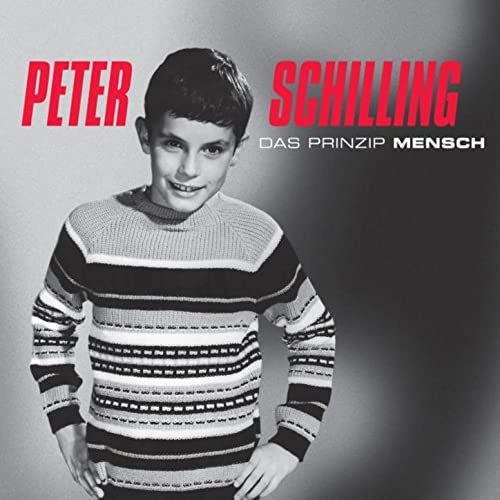 Peter Schilling - Das Prinzip Mensch (2006)