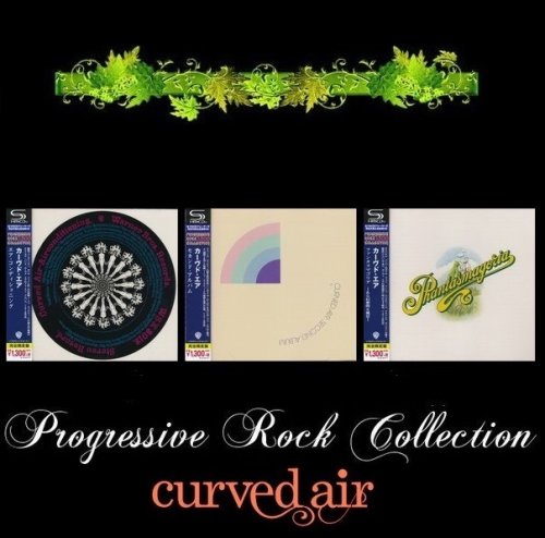 Curved Air - Albums Collection (1970-1972) [2015 SHM-CD] CD-Rip
