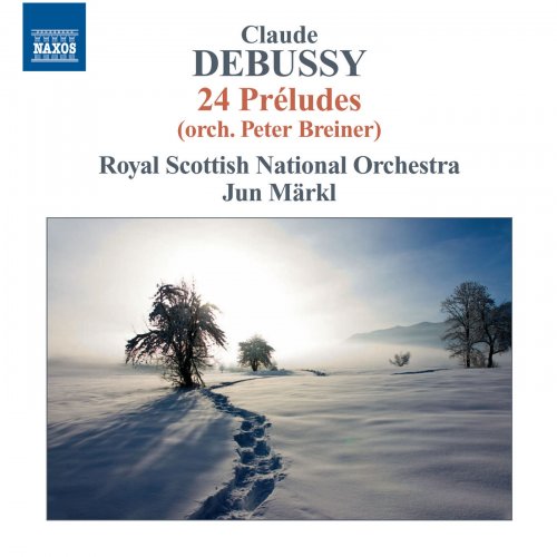 Royal Scottish National Orchestra, Jun Märkl - Debussy: Préludes, Books 1 & 2 (Orch. P. Breiner) (2012) [Hi-Res]