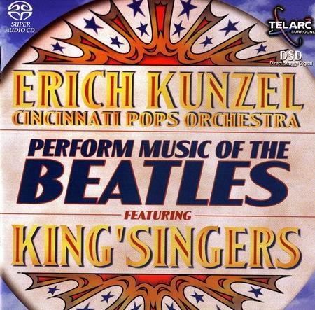 Erich Kunzel, Cincinnati Pops Orchestra feat. King' Singers - Music of the Beatles (2001) [Hi-Res+SACD]