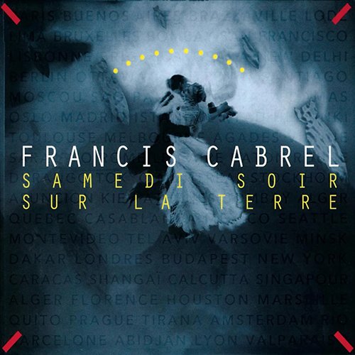 Francis Cabrel - Samedi soir sur la terre (1994/2013) [Hi-Res]