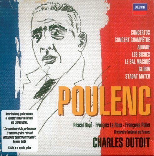 Charles Dutoit, François Le Roux - Francis Poulenc: Concertos, Orchestral & Choral Works (2007)