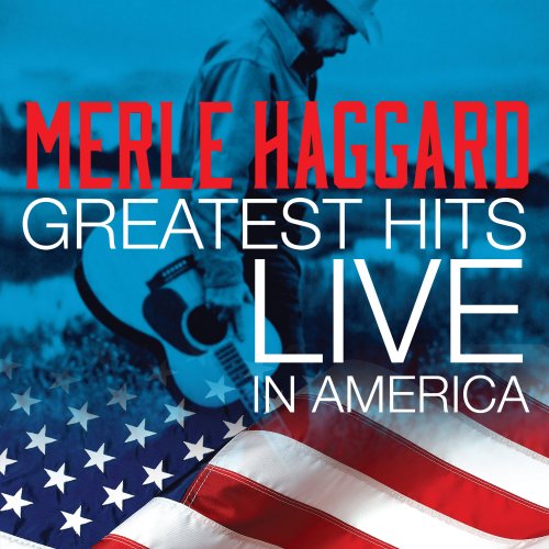 Merle Haggard - Greatest Hits Live In America (2018)