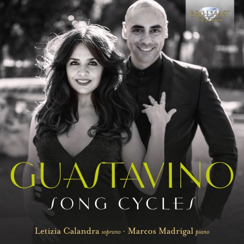 Letizia Calandra & Marcos Madrigal - Guastavino: Song Cycles (2020) [Hi-Res]