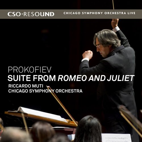 Chicago Symphony Orchestra, Riccardo Muti - Sergey Prokofiev: Suite from Romeo Juliet (2014) [Hi-Res]