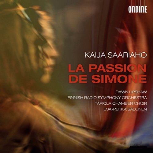 Dominique Blanc, Dawn Upshaw - Kaija Saariaho: La Passion de Simone (2013) [Hi-Res]