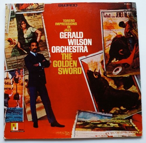 Gerald Wilson Orchestra - The Golden Sword (Torero Impressions In Jazz) (1966)
