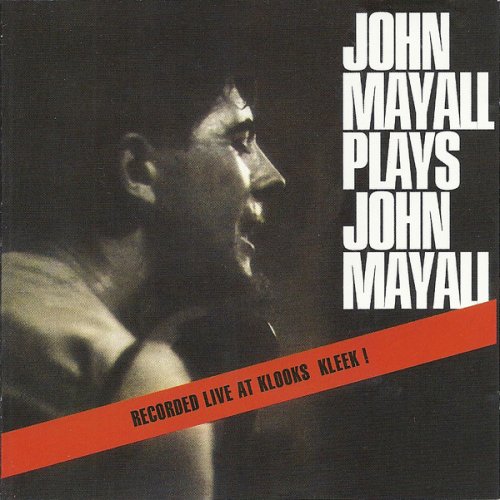 John Mayall - John Mayall Plays John Mayall (Reissue, Remastered & Bonus Tracks) (1964/2001)