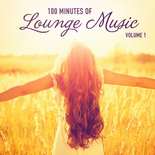 100 Minutes of Lounge Music, Vol. 1 (2014)