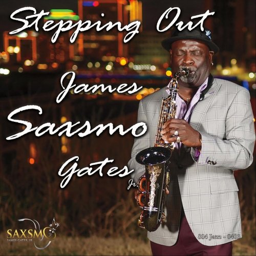 James Saxsmo Gates - Stepping Out (2020) FLAC