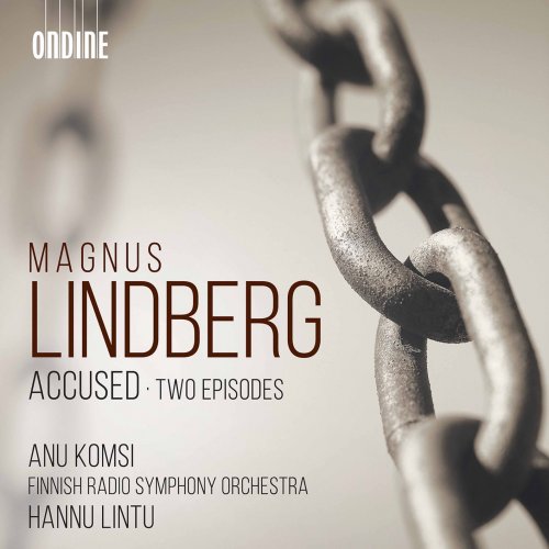 Anu Komsi, The Finnish Radio Symphony Orchestra & Hannu Lintu - Lindberg: Accused & Two Episodes (2020) [Hi-Res]