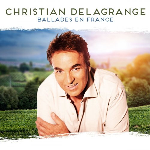 Christian Delagrange - Ballades en France (2015)