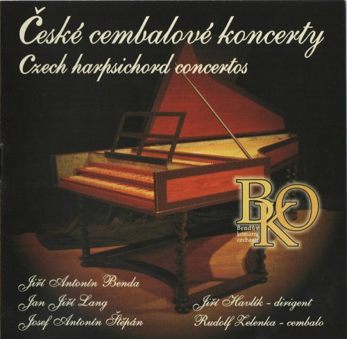 Rudolf Zelenka - Benda, Lang, Štěpán: Harpsichord Concertos (2008)