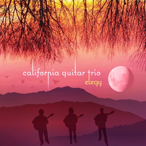 California Guitar Trio - Elegy (2020) [Hi-Res]