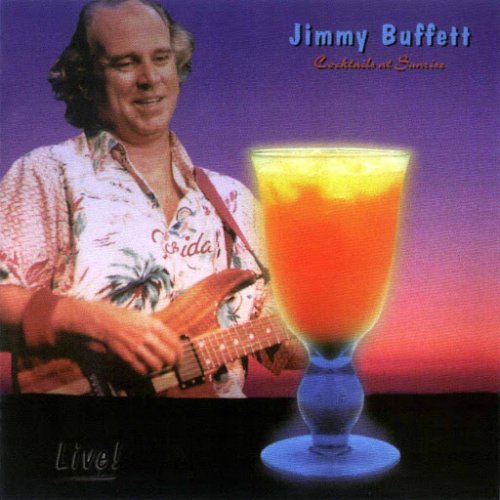 Jimmy Buffett - Cocktails At Sunrise (1994)