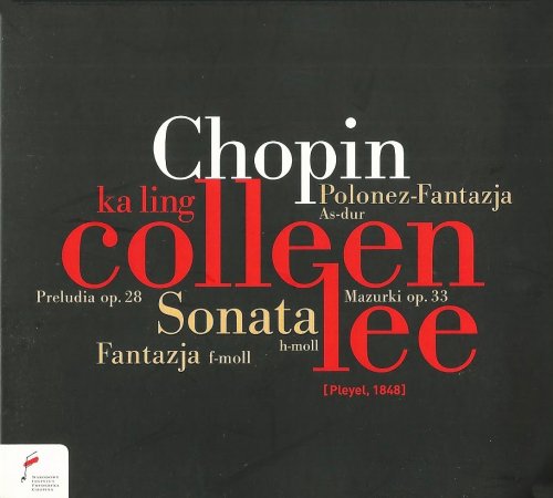 Ka Ling Colleen Lee - Chopin: Fantasy, 4 Mazurkas, Polonaise-Fantasy, 6 Preludes, Sonata (2006)