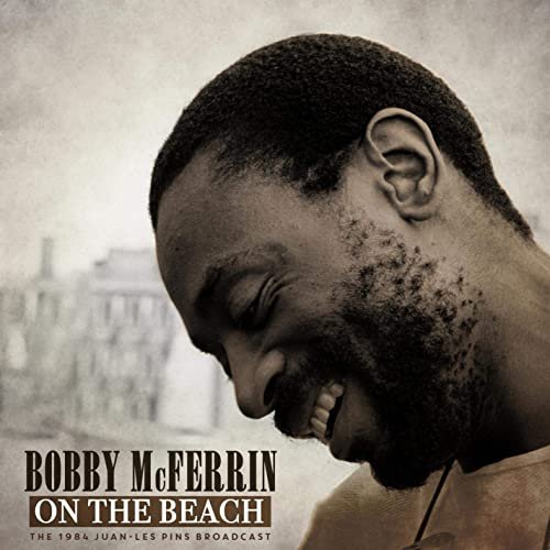 Bobby McFerrin - On The Beach (Live 1984) (2020)
