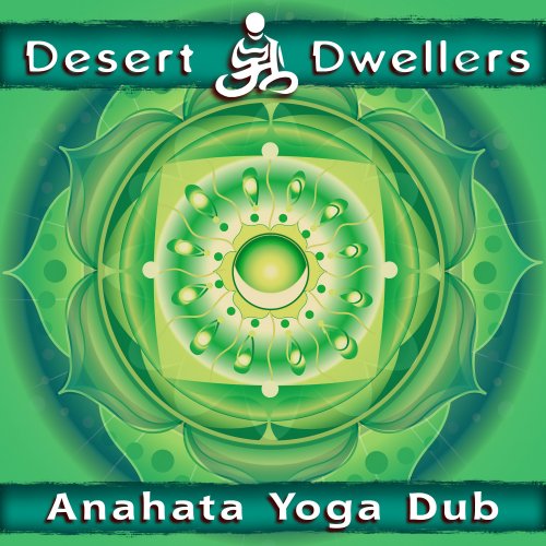 Desert Dwellers - Anahata Yoga Dub (2012)