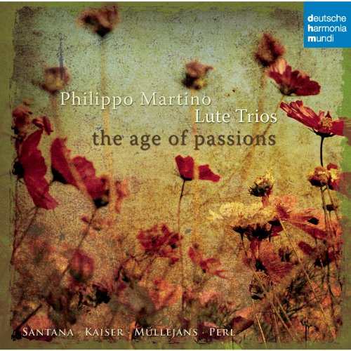 The Age of Passions - Philippo Martino - Lute Trios (2010)