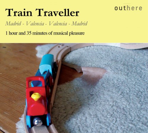 VA - Train Traveller: Madrid-Valencia, Valencia-Madrid (1 Hour and 35 Minutes of Musical Pleasure) (2012)