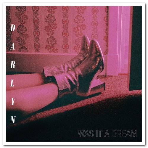 Darlyn - Was It A Dream (2020) [CD Rip]