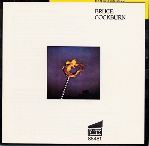 Bruce Cockburn - The Trouble With Normal (1983)