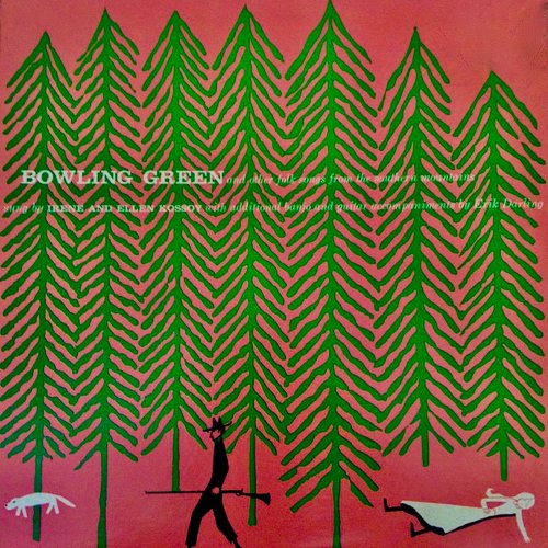 The Kossoy Sisters - Bowling Green And Other Folk Songs From The Southern Mountains (2019) [Hi-Res]
