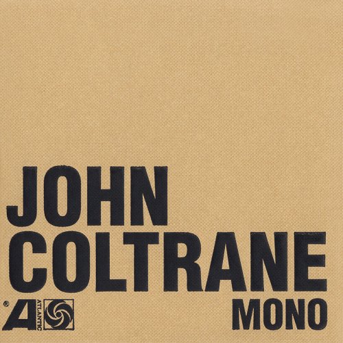 John Coltrane - The Atlantic Years In Mono (2016)