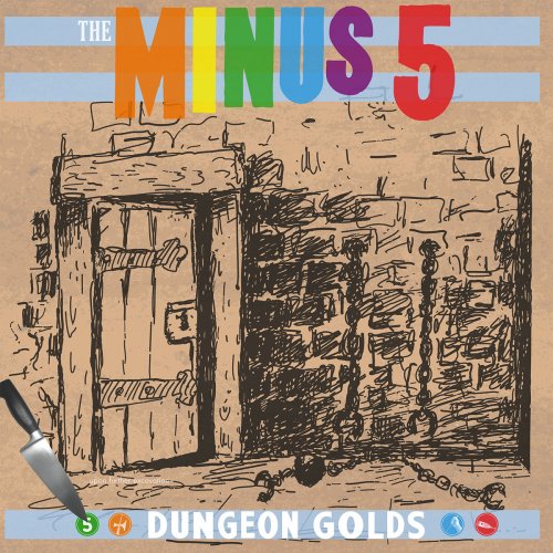 The Minus 5 - Dungeon Golds (2015)