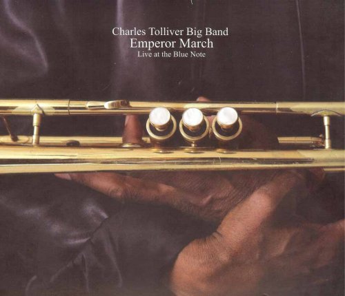 Charles Tolliver Big Band ‎– Emperor March: Live at the Blue Note (2009) FLAC