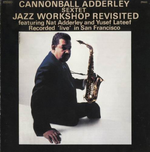 Cannonball Adderley Sextet - Jazz Workshop Revisited (2001) 320 kbps+CD Rip