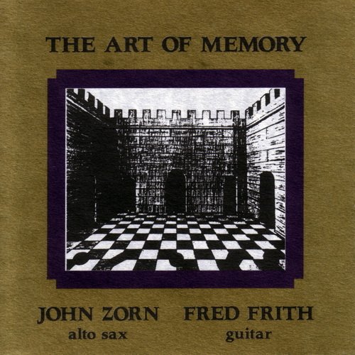 John Zorn & Fred Frith - The Art Of Memory (1994)