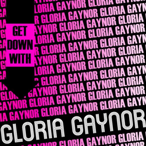 Gloria Gaynor - Get Down with Gloria Gaynor (2013) flac
