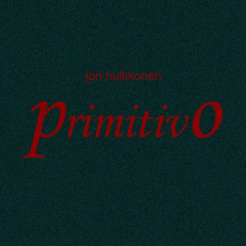 Jori Hulkkonen - Primitivo (2020)