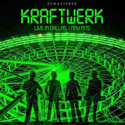 Kraftwerk - Live in Dallas, Vol. 1 (May 1975) [Remastered] (2020)