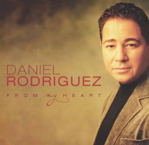 Daniel Rodriguez - From My Heart (2003)