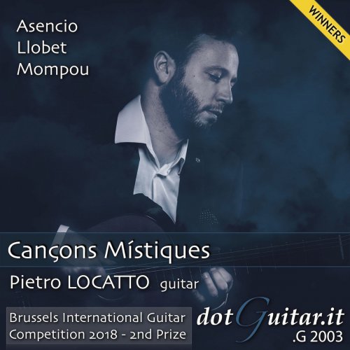 Pietro Locatto - Cançons Místiques (Winners - Brussels International Guitar Competition 2018 - 2Nd Prize) (2020)