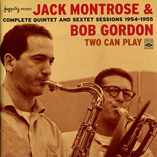 Jack Montrose, Bob Gordon - Two Can Play: Complete Quintet and Sextet Sessions 1954-1955 (2013)