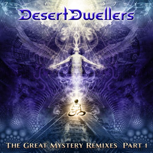 Desert Dwellers - The Great Mystery Remixes Part 1 (2015)