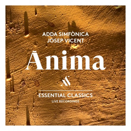 ADDA Simfònica & Josep Vicent - ANIMA - Essential Classics (2020) [Hi-Res]