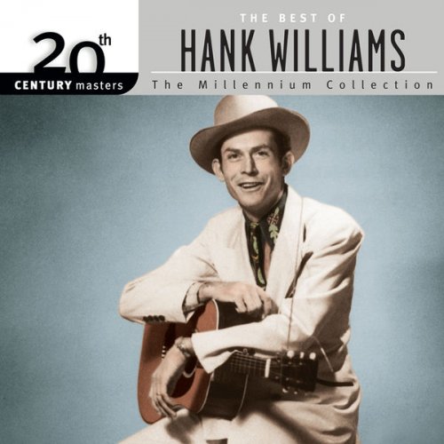 Hank Williams - 20th Century Masters: The Millennium Collection: Best Of Hank Williams (1999) flac