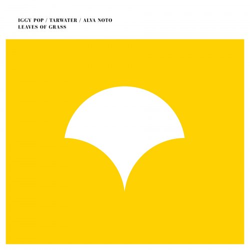 Iggy Pop, Tarwater & Alva Noto - Leaves Of Grass (2020)