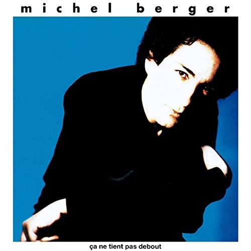 Michel Berger - Ça ne tient pas debout (Remasterisé en 2002; Edition Deluxe) (1990/2020)