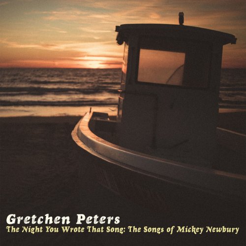 Gretchen Peters - The Night You Wrote That Song: The Songs of Mickey Newbury (2020)