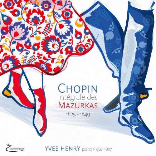 Yves Henry - Chopin: Intégrale des Mazurkas 1825 - 1849 (Piano Pleyel 1837) (2020)