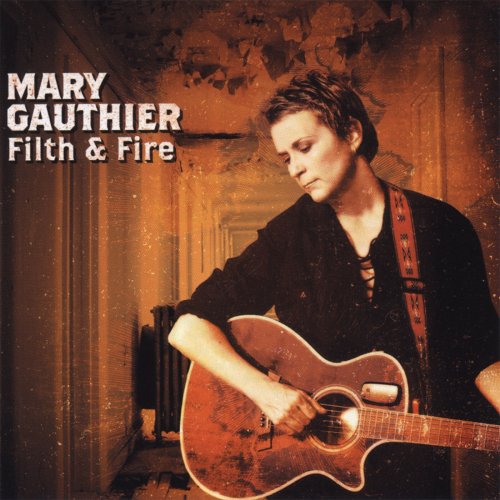 Mary Gauthier - Filth & Fire (2002)